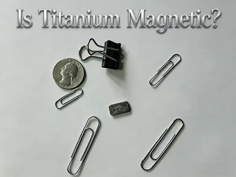 Is Titanium Magnetic test with titanium objects and common metal items on a table