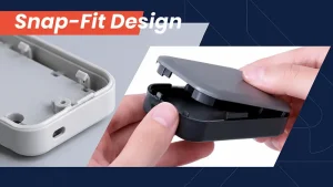 Snap Fit Joints shown in plastic enclosure design and assembly examples